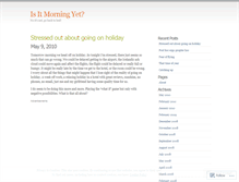 Tablet Screenshot of isitmorningyet.wordpress.com