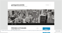 Desktop Screenshot of gentegeotravelchile.wordpress.com