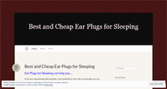 Desktop Screenshot of earplugsforsleepingg.wordpress.com