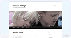 Desktop Screenshot of notjustsiblings.wordpress.com