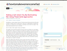 Tablet Screenshot of howtomakewomencomefast.wordpress.com