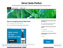 Tablet Screenshot of neverquiteperfect.wordpress.com