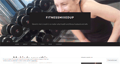 Desktop Screenshot of fitnessmixedup.wordpress.com