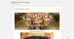 Desktop Screenshot of bioshockinfinitetorrent.wordpress.com