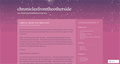 Desktop Screenshot of chroniclesfromtheotherside.wordpress.com