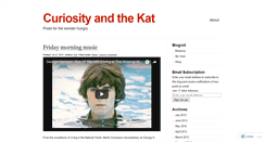 Desktop Screenshot of curiosityandthekat.wordpress.com