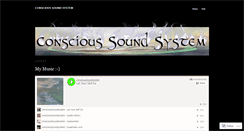Desktop Screenshot of conscioussoundsystem.wordpress.com