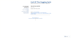 Desktop Screenshot of cultofthehuggingsaint.wordpress.com