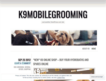 Tablet Screenshot of k9mobilegrooming.wordpress.com