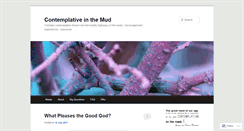 Desktop Screenshot of contemplativeinthemud.wordpress.com