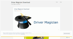 Desktop Screenshot of drivermagiciandownload.wordpress.com